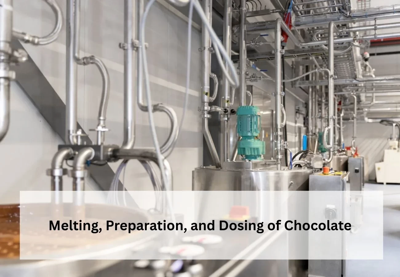 Melting, Preparation, and Dosing of Chocolate