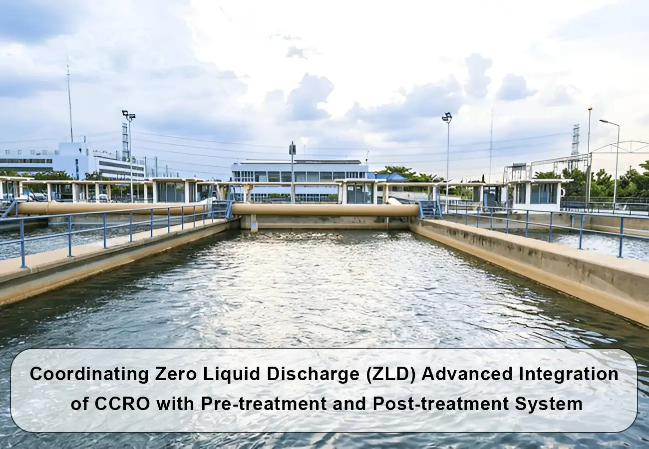 coordinating zero liquid discharge ccro integration pre-and post-treatment