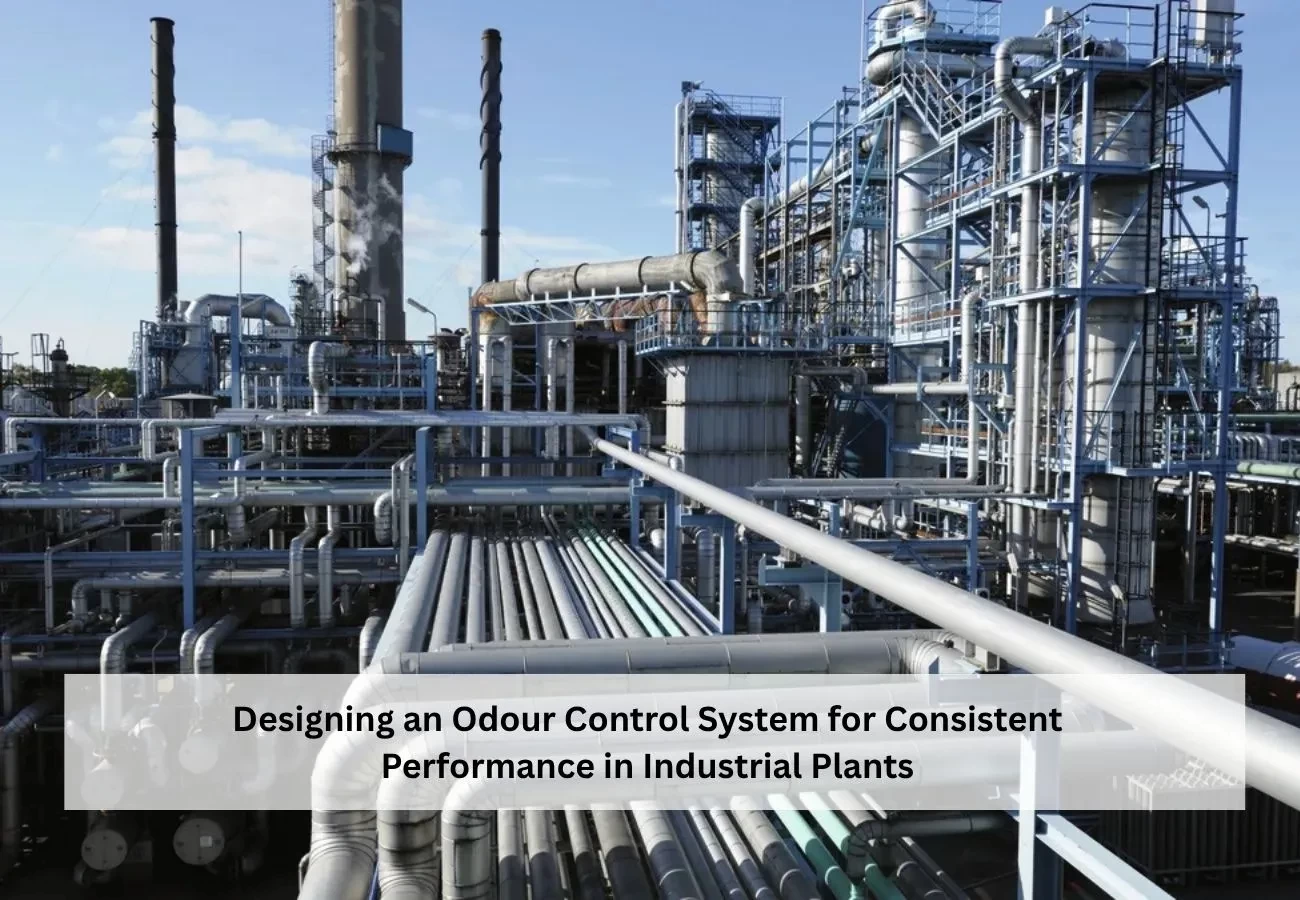 Designing an Odour Control System for Consistent Performance in Industrial Plants