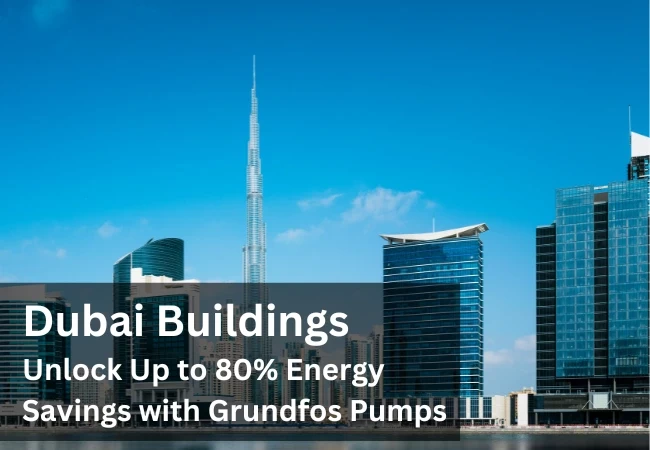 dubai-buildings-energy-savings-with-grundfos-pumps