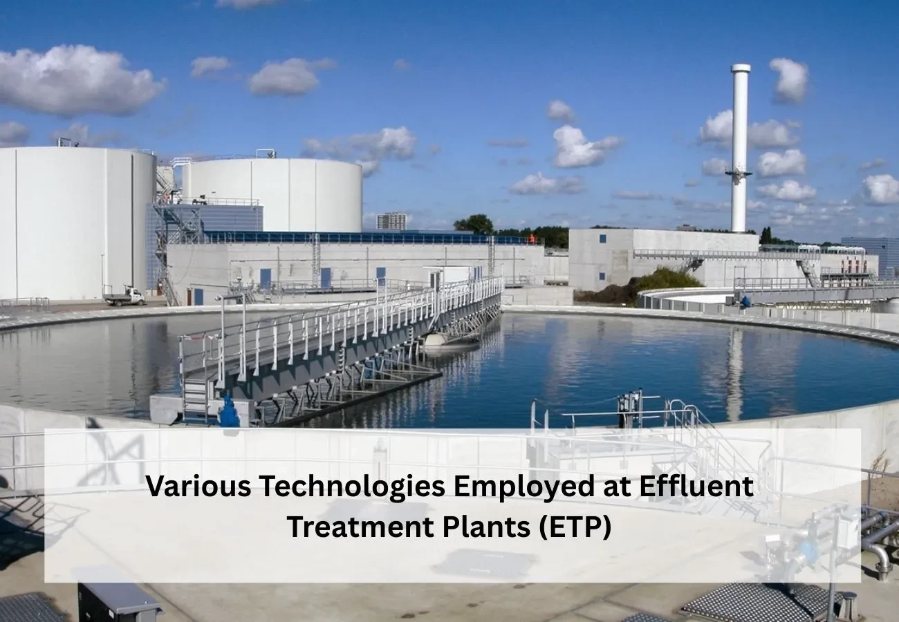 Various Technologies Employed at Effluent Treatment Plants (ETP)