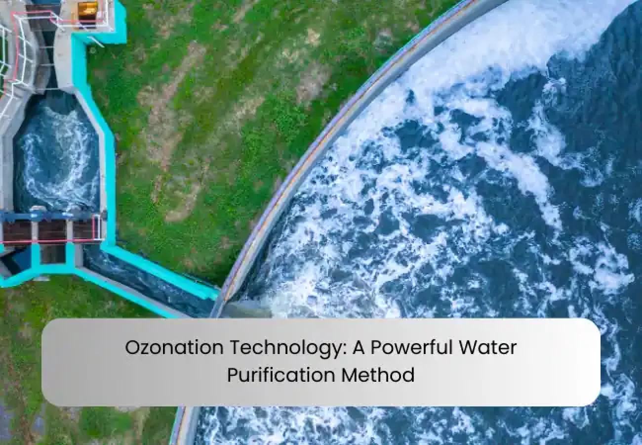 ozonation-technology-a-powerful-water-purification-method