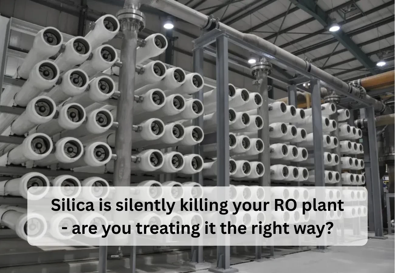 Silica is silently killing your RO plant - are you treating it the right way?