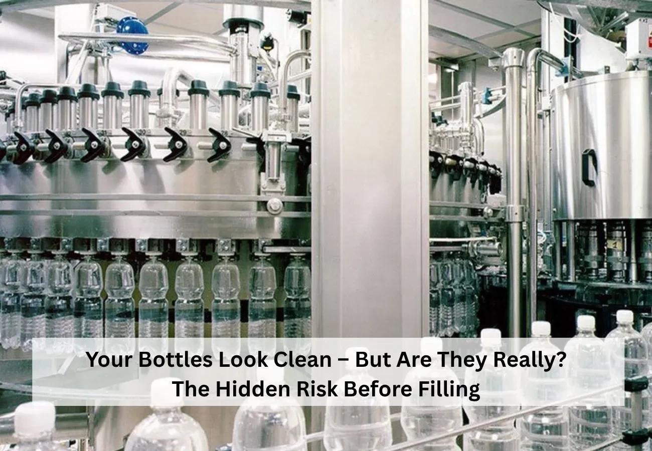 your-bottles-look-clean-but-are-they-really-the-hidden-risk-before-filling